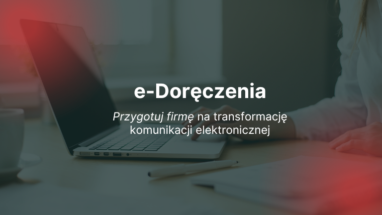 e-Doręczenia – nowa era komunikacji elektronicznej w Polsce