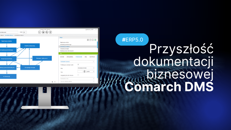 Comarch ERP 5.0: automatyzacja procesów biznesowych z Comarch DMS