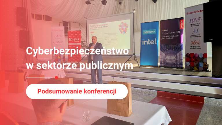 Cyberbezpieczeństwo w sektorze publicznym – podsumowanie konferencji