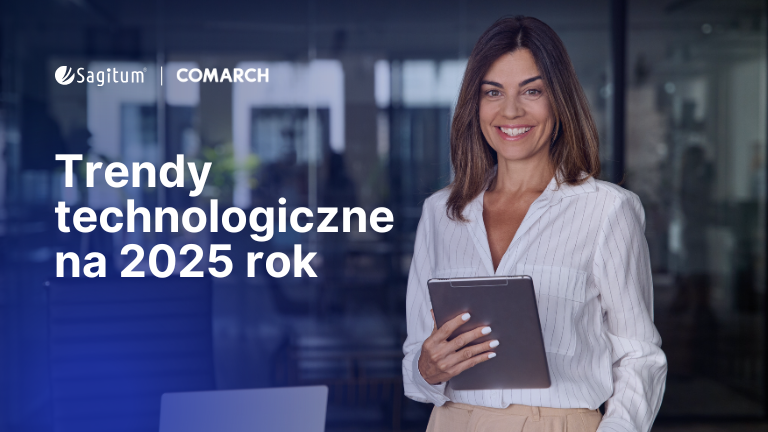 Trendy technologiczne na 2025 rok z Comarch ERP XL – co musisz wiedzieć?